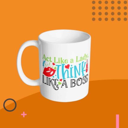 taza con frase Taza Act like a lady