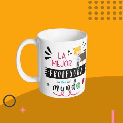 taza con frase Taza La mejor profesora